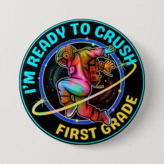 I'm ready to crush first grade 7.5 cm round badge (Front)