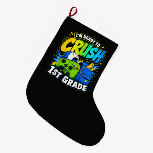 Im Ready to Crush First Grade Back to School Large Christmas Stocking