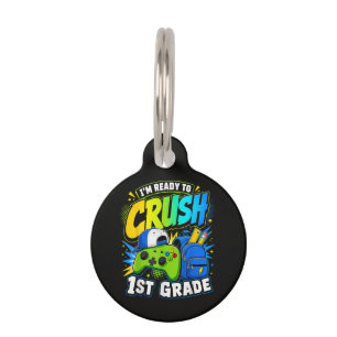 Im Ready to Crush First Grade Back to School Pet Tag
