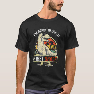 I'm Ready To Crush FIRST GRADE Dinosaur Boys Back T-Shirt