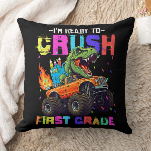 I'm Ready To Crush First Grade Dinosaur Truck Cushion