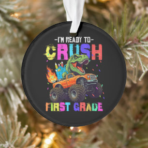 I'm Ready To Crush First Grade Dinosaur Truck Ornament