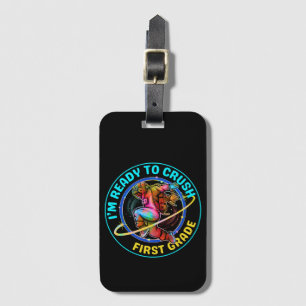 I'm ready to crush first grade luggage tag