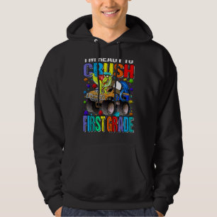 I'm Ready To Crush First Grade Monster Truck Dinos Hoodie