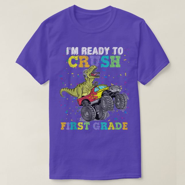 I'm Ready To Crush First Grade Monster Truck Dinos T-Shirt (Design Front)