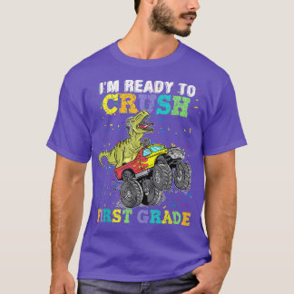 I'm Ready To Crush First Grade Monster Truck Dinos T-Shirt