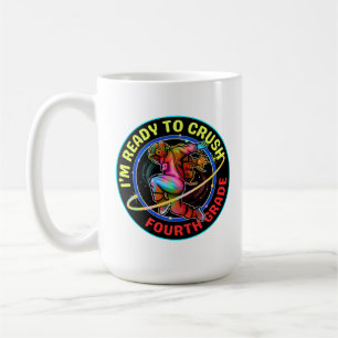I'm ready to crush fourth grade coffee mug