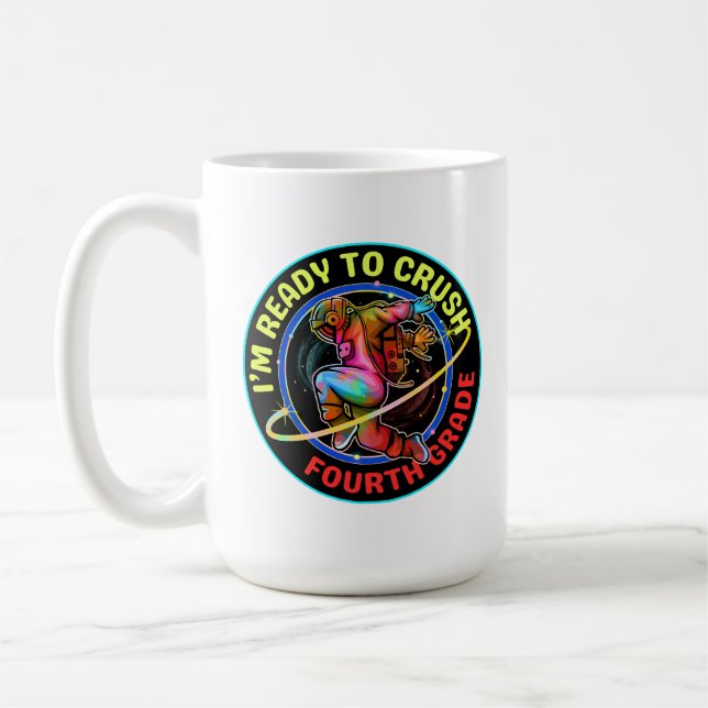 I'm ready to crush fourth grade coffee mug (Left)