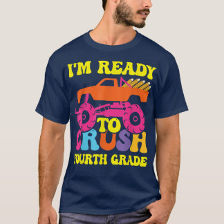 I'm Ready To Crush Fourth Grade Monster Truck Back T-Shirt