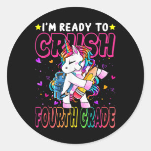 Im Ready To Crush Fourth Grade Unicorn Back To Sch Classic Round Sticker
