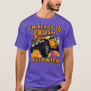 Im Ready To Crush Halloween Day 2021 Monster Truck T-Shirt