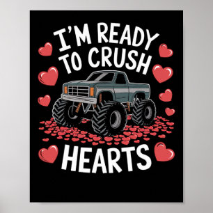 I'm Ready To Crush Hearts Monster Truck Valentine’ Poster