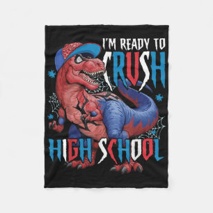 Im Ready To Crush High School Dinosaur Back To Sch Fleece Blanket
