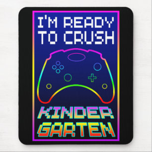 I'M READY TO CRUSH KINDER GARTEN MOUSE PAD