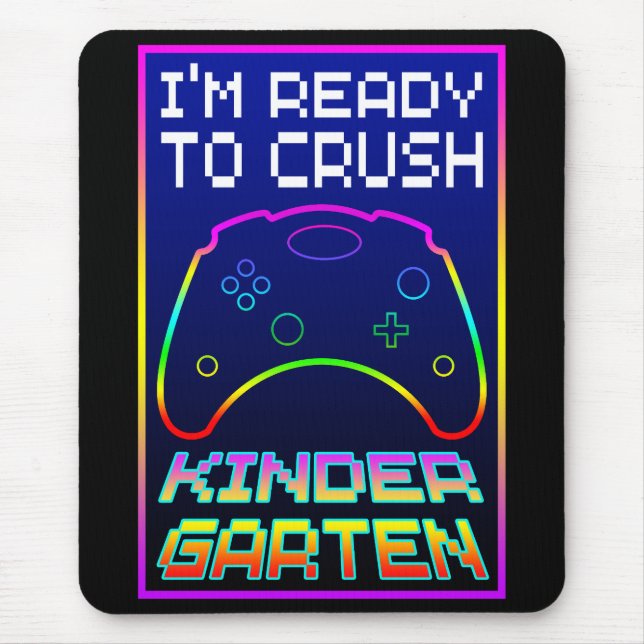 I'M READY TO CRUSH KINDER GARTEN MOUSE PAD (Front)