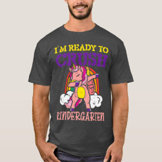 Im Ready to Crush Kindergarten 1 T-Shirt