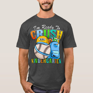 Im Ready To Crush Kindergarten 30 T-Shirt