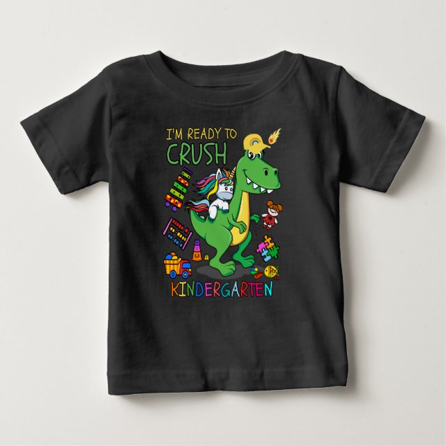 I'm ready to crush kindergarten baby T-Shirt (Front)