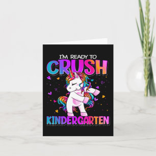 I'm Ready To Crush Kindergarten Back To School Kin Card