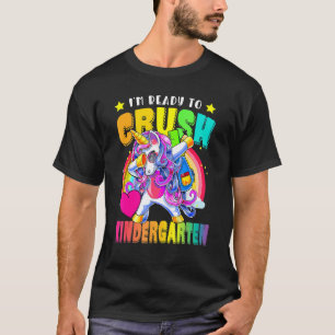 I'm Ready To Crush Kindergarten Back To School Uni T-Shirt