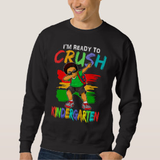 I'm Ready To Crush Kindergarten Black Dab Boys Sweatshirt