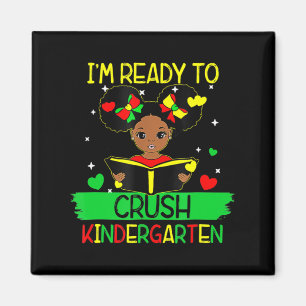 I'm Ready To Crush Kindergarten Black Girls Back T Magnet