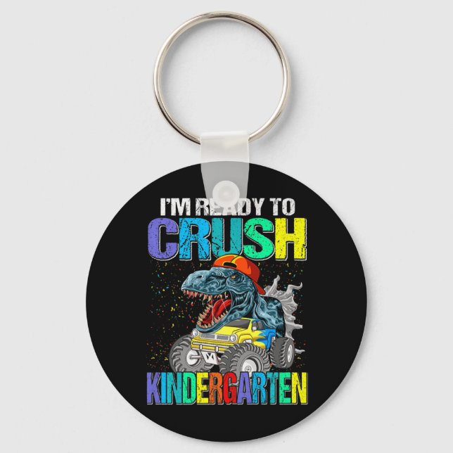 I'm Ready To Crush Kindergarten Boys Back To Schoo Key Ring (Front)