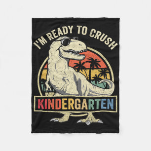 I'm Ready To Crush Kindergarten Byck To School Din Fleece Blanket