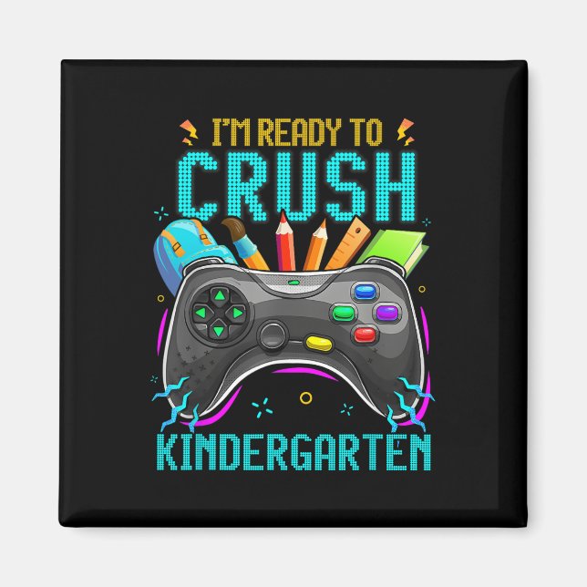 I'm Ready To Crush Kindergarten Ck To School Video Magnet (Front)