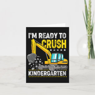 I'm Ready To Crush Kindergarten Construction Vehic Card