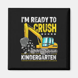I'm Ready To Crush Kindergarten Construction Vehic Magnet