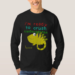 Im Ready To Crush Kindergarten Cute Iguana Alphabe T-Shirt