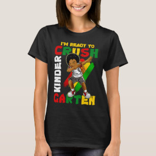 I'm Ready To Crush Kindergarten Dabbing African Am T-Shirt