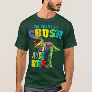 I'm Ready To Crush Kindergarten Dino Back To Schoo T-Shirt