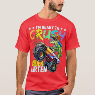 Im Ready To Crush Kindergarten Dino Back To School T-Shirt