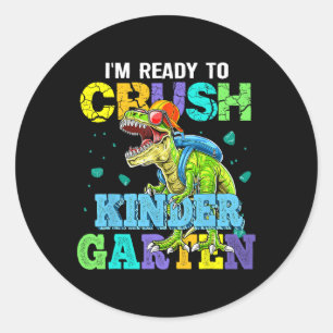 I'm Ready To Crush Kindergarten Dinosaur Back To S Classic Round Sticker