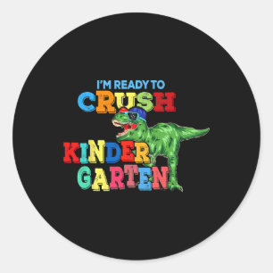 I'm Ready To Crush Kindergarten Dinosaur Back To S Classic Round Sticker