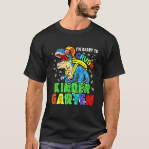 I'm Ready To Crush Kindergarten Dinosaur Back To S T-Shirt