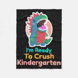 Im Ready To Crush Kindergarten Dinosaur Back To Sc Fleece Blanket