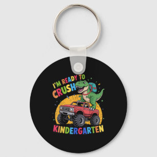 Im Ready To Crush Kindergarten Dinosaur Back To Sc Key Ring