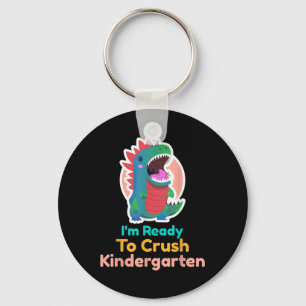 Im Ready To Crush Kindergarten Dinosaur Back To Sc Key Ring