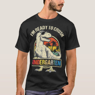 I'm Ready To Crush Kindergarten Dinosaur Boys Back T-Shirt