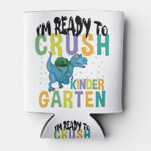 I'm Ready To Crush Kindergarten Dinosaur Can Cooler