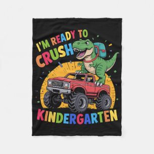 I'm Ready To Crush Kindergarten Dinosaur Ck To Sch Fleece Blanket