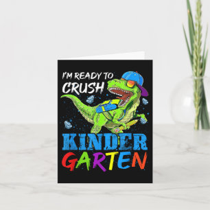 Im Ready To Crush Kindergarten Dinosaur Kids Back Card