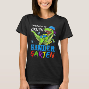Im Ready To Crush Kindergarten Dinosaur Kids Back T-Shirt