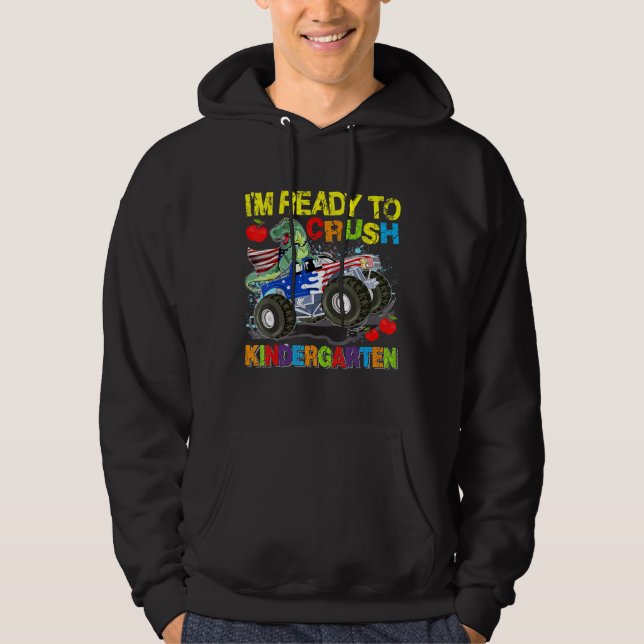 Im Ready To Crush Kindergarten Dinosaur Monster Tr Hoodie (Front)