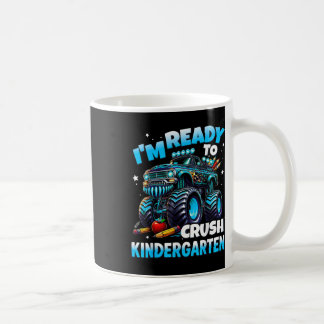 Im Ready To Crush Kindergarten First Day Of Boys Coffee Mug