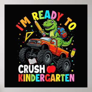 I'm Ready to Crush Kindergarten First Day Poster