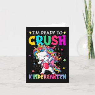 I'm Ready To Crush Kindergarten Happy First Day Of Card